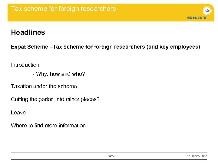 Tax scheme foreign researchers Headlines Expat Scheme –Tax scheme foreign researchers (and key employees)