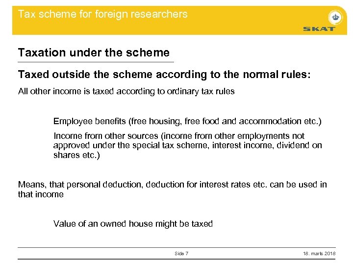 Tax scheme foreign researchers Taxation under the scheme Taxed outside the scheme according to