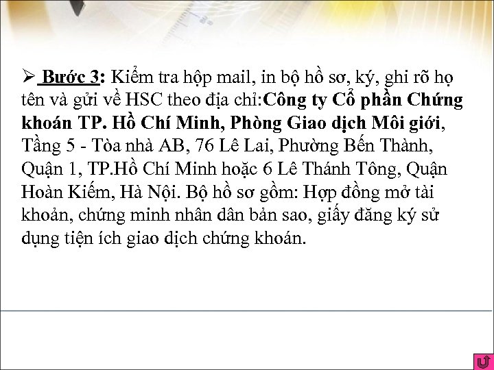 Ø Bước 3: Kiểm tra hộp mail, in bộ hồ sơ, ký, ghi rõ