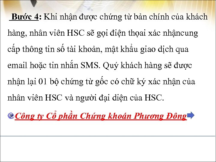 Bước 4: Khi nhận được chứng từ bản chính của khách hàng, nhân