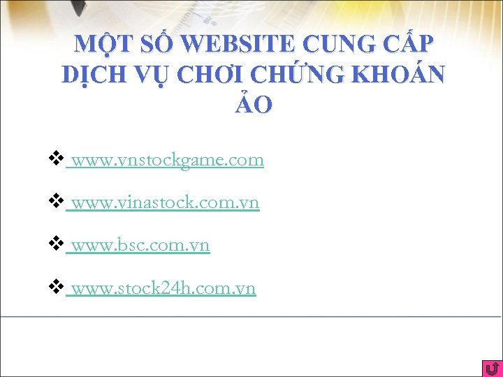 MỘT SỐ WEBSITE CUNG CẤP DỊCH VỤ CHƠI CHỨNG KHOÁN ẢO v www. vnstockgame.