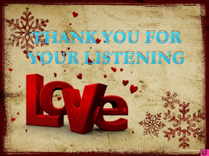 THANK YOU FOR YOUR LISTENING 
