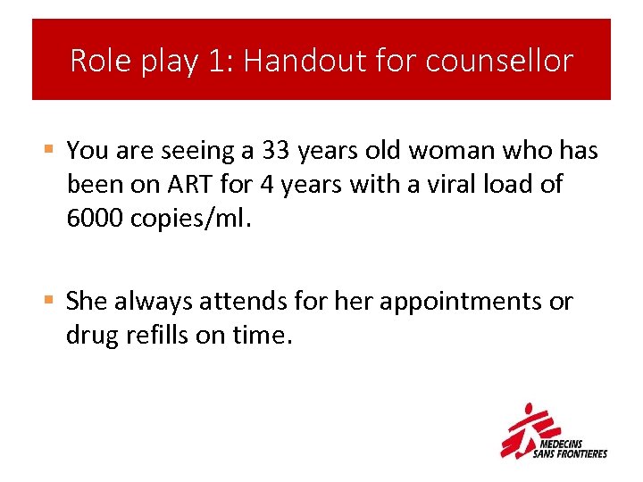Role play 1: Handout for counsellor § You are seeing a 33 years old