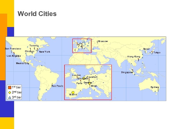 World Cities Moscow Toronto San Francisco Chicago Seoul New York Tokyo Los Angeles Hong