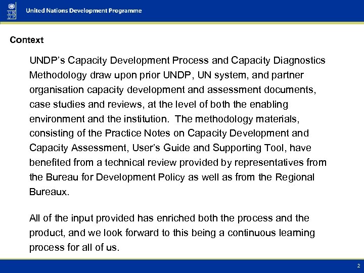 Context UNDP’s Capacity Development Process and Capacity Diagnostics Methodology draw upon prior UNDP, UN