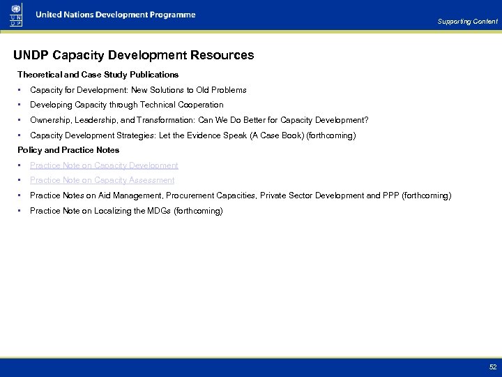 Supporting Content UNDP Capacity Development Resources Theoretical and Case Study Publications • Capacity for