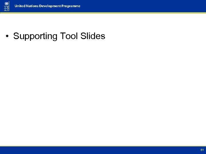  • Supporting Tool Slides 61 
