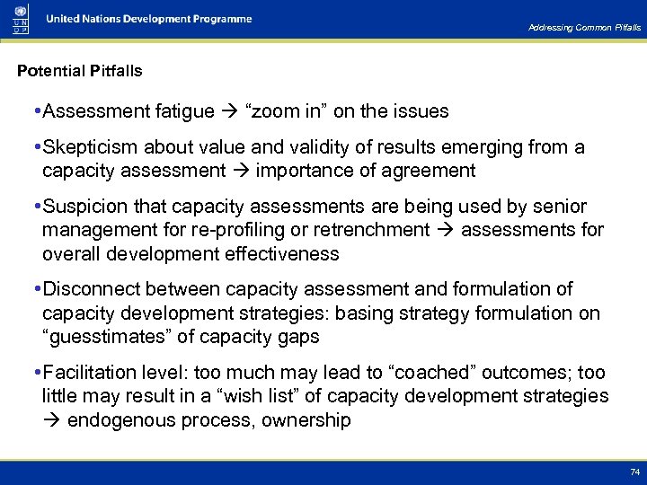 Addressing Common Pitfalls Potential Pitfalls • Assessment fatigue “zoom in” on the issues •