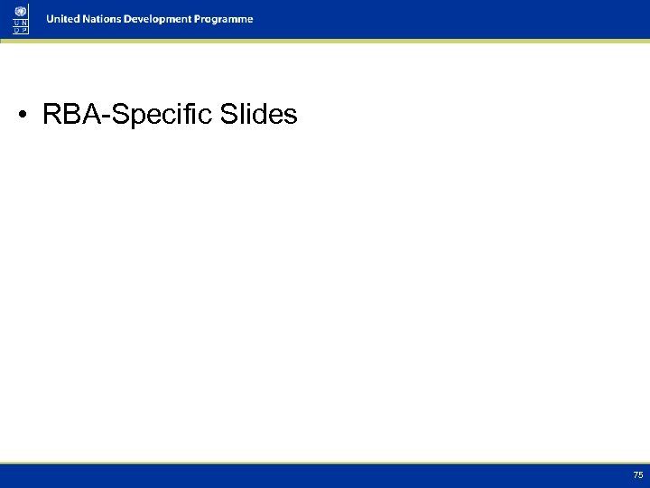  • RBA-Specific Slides 75 