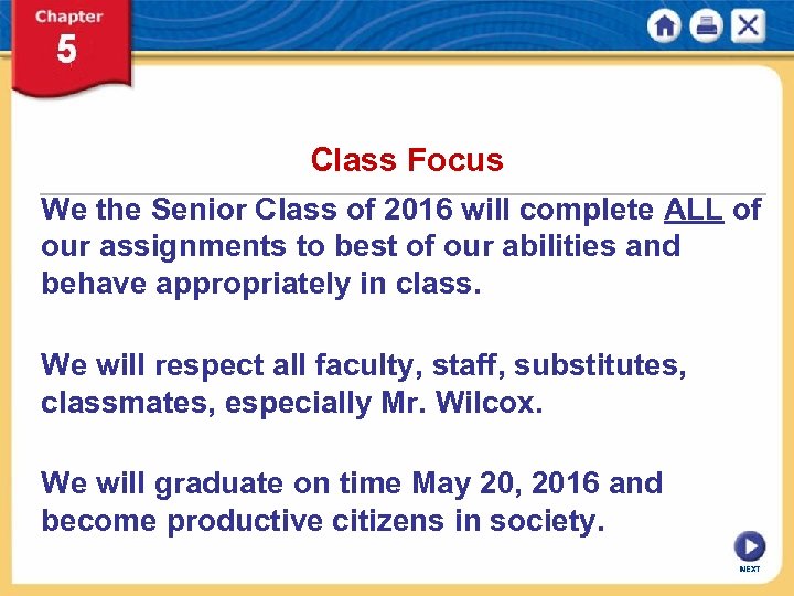 Class Focus We the Senior Class of 2016 will complete ALL of our assignments