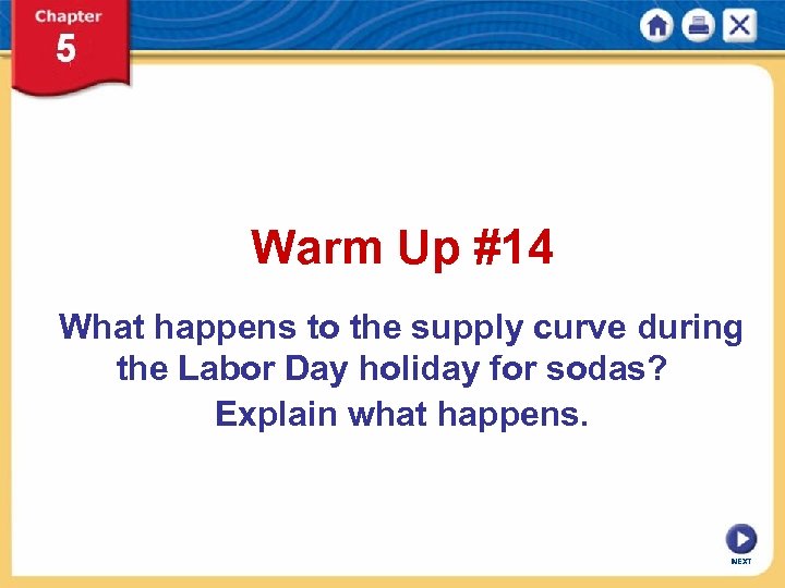 Warm Up #14 What happens to the supply curve during the Labor Day holiday