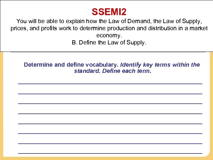 SSEMI 2 You will be able to explain how the Law of Demand, the