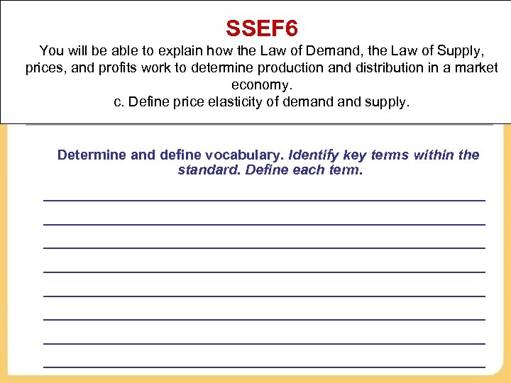 SSEF 6 You will be able to explain how the Law of Demand, the