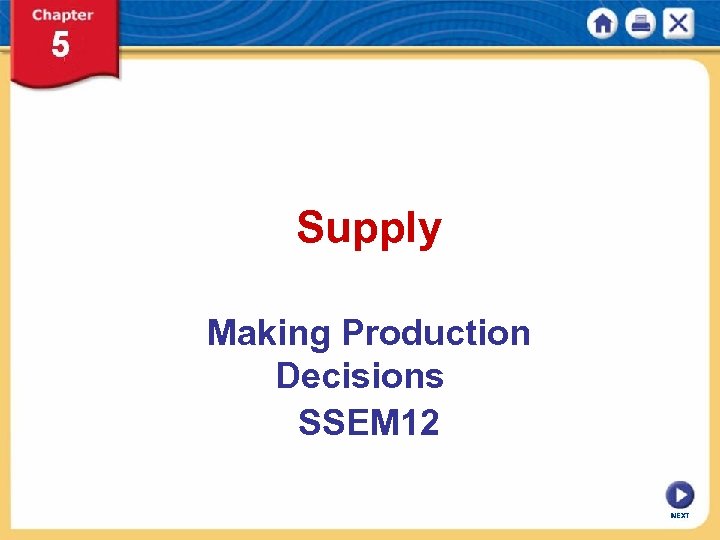 Supply Making Production Decisions SSEM 12 NEXT 
