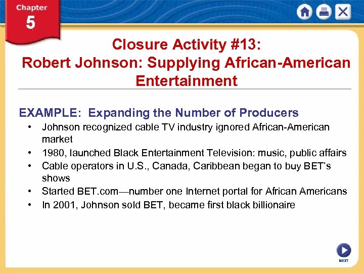 Closure Activity #13: Robert Johnson: Supplying African-American Entertainment EXAMPLE: Expanding the Number of Producers