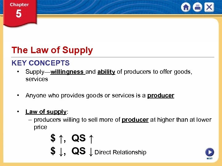 The Law of Supply KEY CONCEPTS • Supply—willingness and ability of producers to offer
