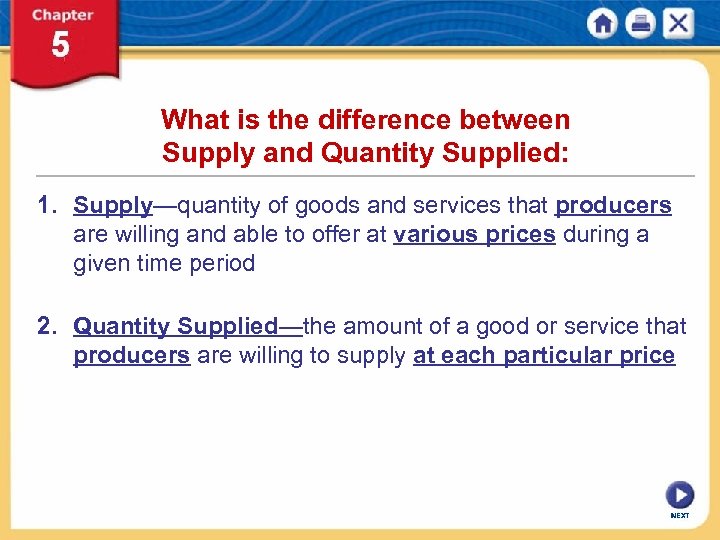 What is the difference between Supply and Quantity Supplied: 1. Supply—quantity of goods and