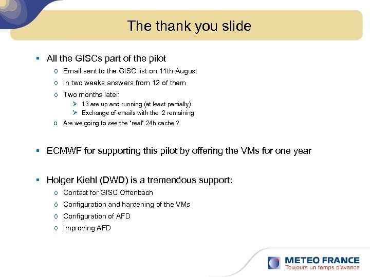 The thank you slide § All the GISCs part of the pilot o Email