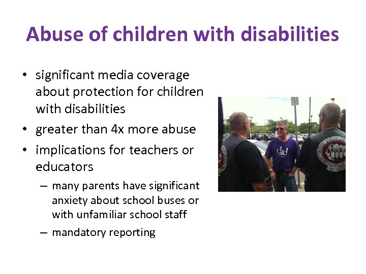 Abuse of children with disabilities • significant media coverage about protection for children with