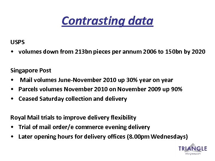 Contrasting data USPS • volumes down from 213 bn pieces per annum 2006 to