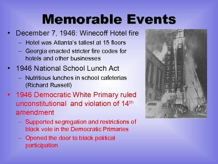 Memorable Events • December 7, 1946: Winecoff Hotel fire – Hotel was Atlanta’s tallest