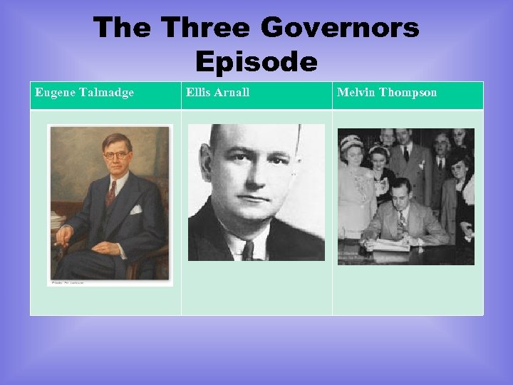 The Three Governors Episode Eugene Talmadge Ellis Arnall Melvin Thompson 