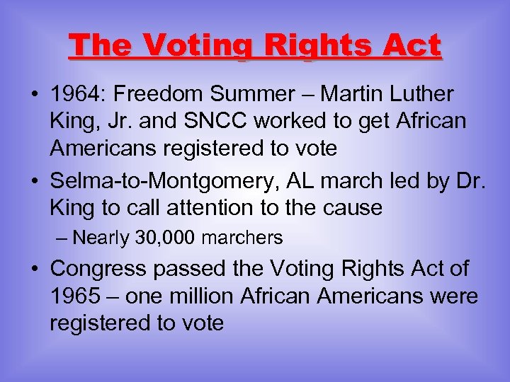 The Voting Rights Act • 1964: Freedom Summer – Martin Luther King, Jr. and