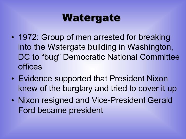 Watergate • 1972: Group of men arrested for breaking into the Watergate building in