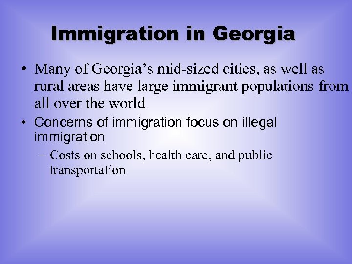 Immigration in Georgia • Many of Georgia’s mid-sized cities, as well as rural areas