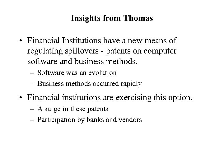 Insights from Thomas • Financial Institutions have a new means of regulating spillovers -