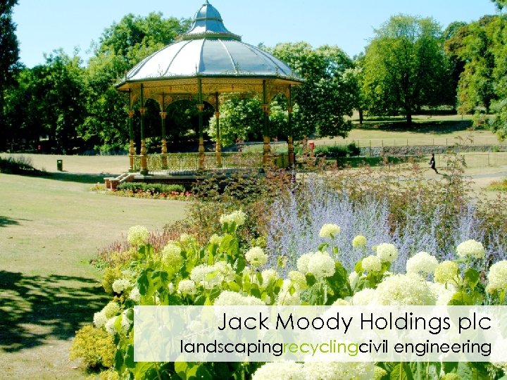 Jack Moody Holdings plc landscapingrecyclingcivil engineering 
