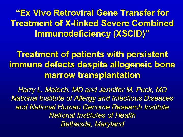 “Ex Vivo Retroviral Gene Transfer for Treatment of X-linked Severe Combined Immunodeficiency (XSCID)” Treatment