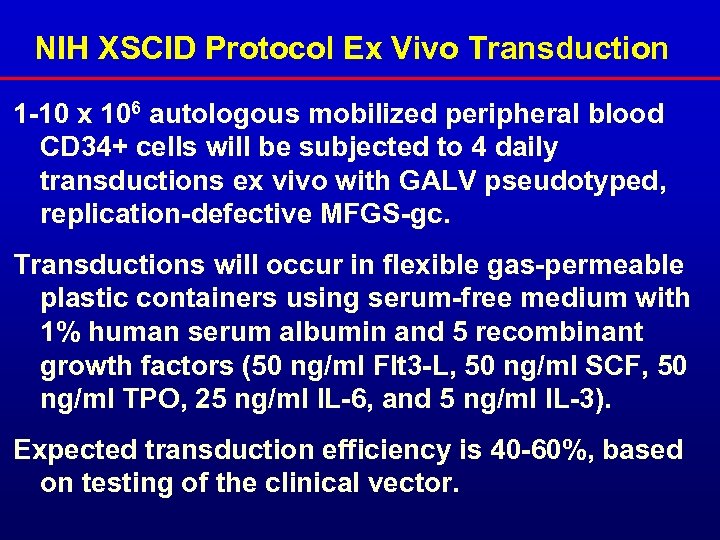 NIH XSCID Protocol Ex Vivo Transduction 1 -10 x 106 autologous mobilized peripheral blood