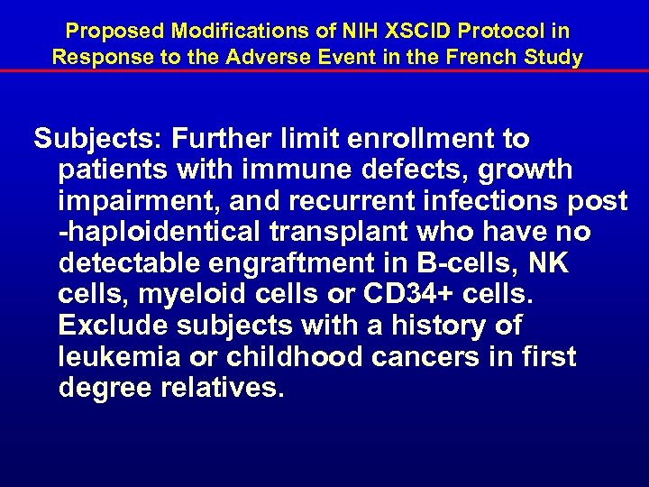 Proposed Modifications of NIH XSCID Protocol in Response to the Adverse Event in the