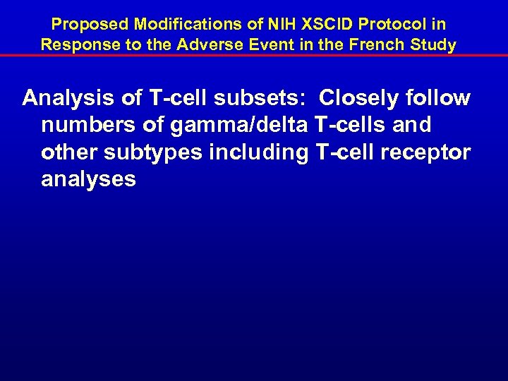 Proposed Modifications of NIH XSCID Protocol in Response to the Adverse Event in the