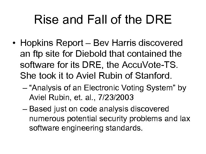 Rise and Fall of the DRE • Hopkins Report – Bev Harris discovered an