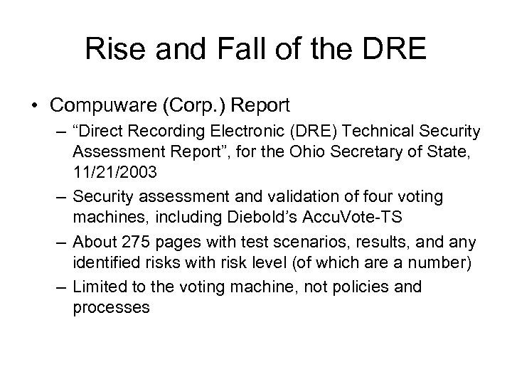Rise and Fall of the DRE • Compuware (Corp. ) Report – “Direct Recording