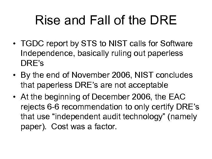 Rise and Fall of the DRE • TGDC report by STS to NIST calls