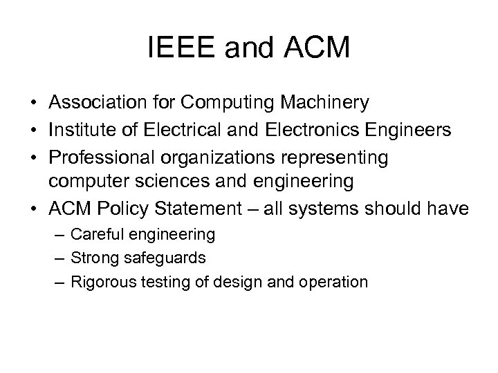 IEEE and ACM • Association for Computing Machinery • Institute of Electrical and Electronics