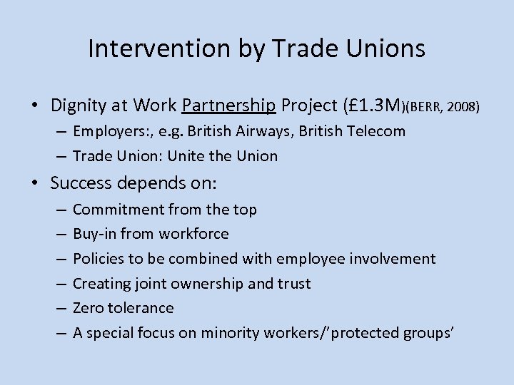 Intervention by Trade Unions • Dignity at Work Partnership Project (£ 1. 3 M)(BERR,