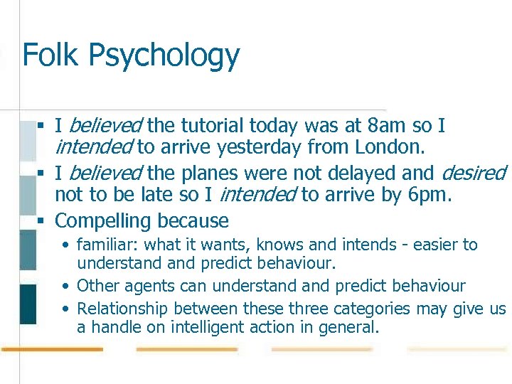 Folk Psychology § I believed the tutorial today was at 8 am so I