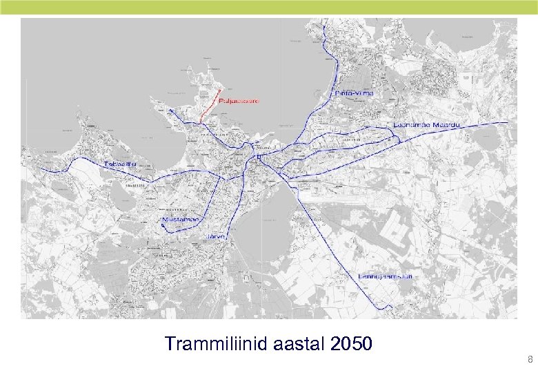 Trammiliinid aastal 2050 8 
