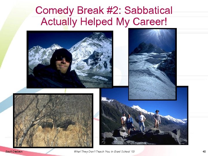 Comedy Break #2: Sabbatical Actually Helped My Career! Scott Dietzen What They Don’t Teach