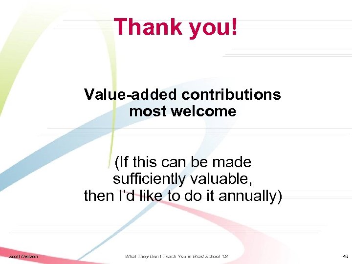 Thank you! Value-added contributions most welcome (If this can be made sufficiently valuable, then