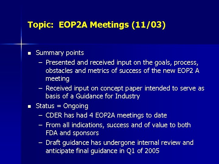 Topic: EOP 2 A Meetings (11/03) n n Summary points – Presented and received