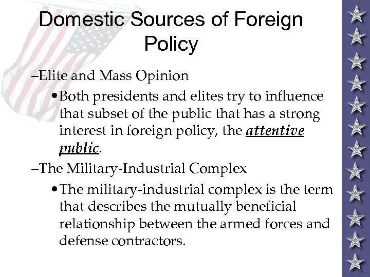 Domestic Sources of Foreign Policy –Elite and Mass Opinion • Both presidents and elites