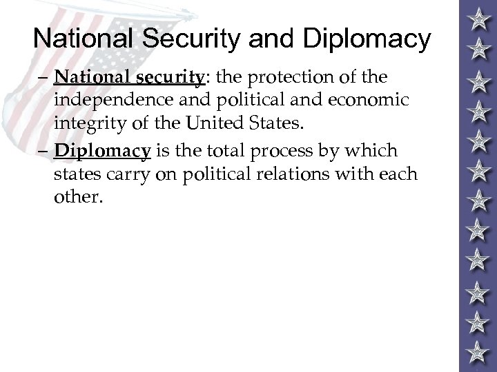 National Security and Diplomacy – National security: the protection of the independence and political