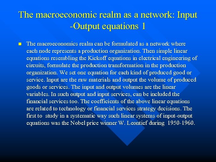 The macroeconomic realm as a network: Input -Output equations 1 n The macroeconomics realm