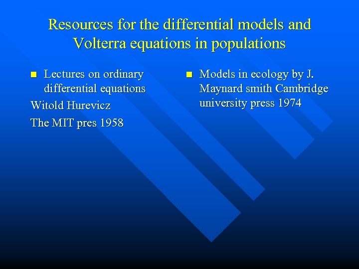 Resources for the differential models and Volterra equations in populations Lectures on ordinary differential