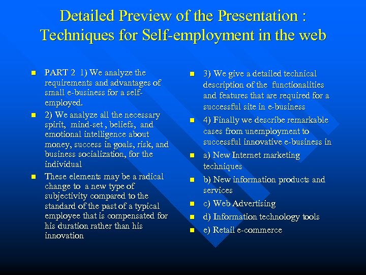 Detailed Preview of the Presentation : Techniques for Self-employment in the web n n